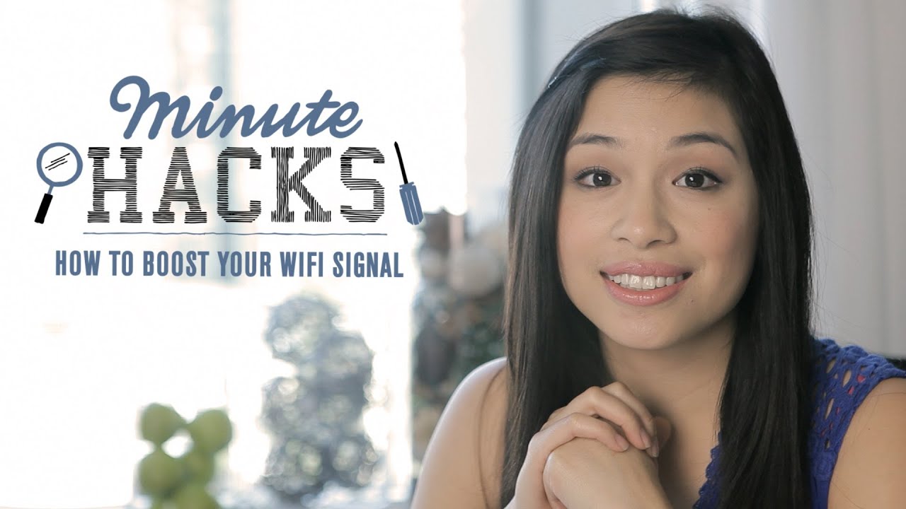 Minute Hacks: How To Boost Your Wifi Signal