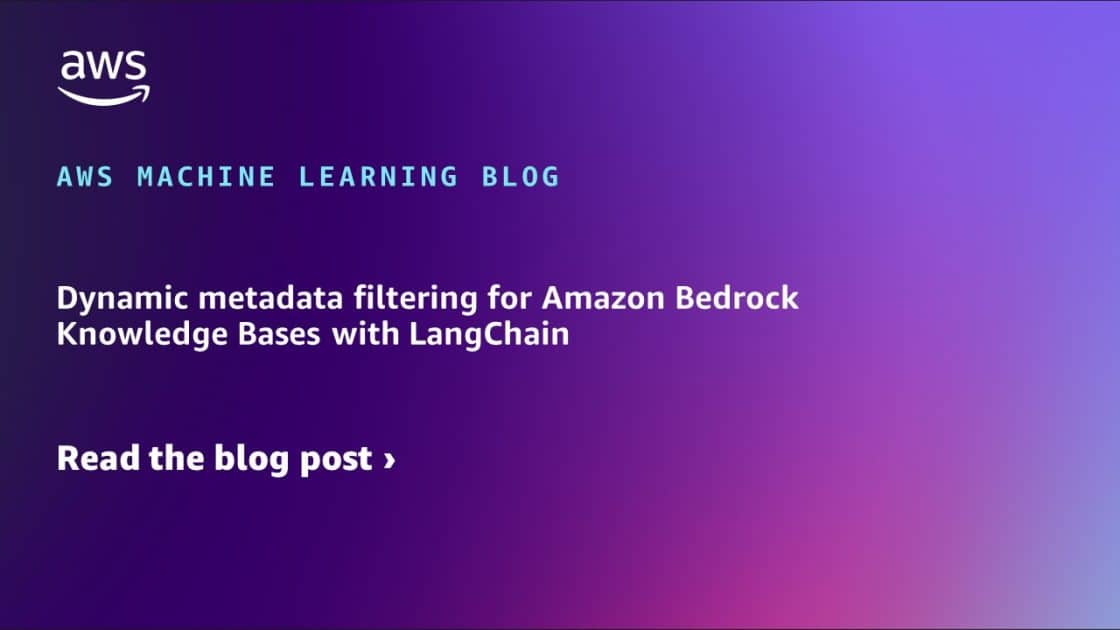 Filtrado Dinámico de Metadatos para Bases de Conocimiento en Amazon Bedrock con LangChain