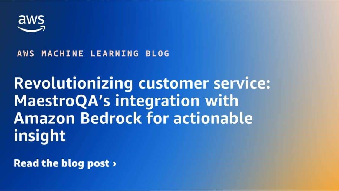 Integrand Software Integrando Tecnologías: Cómo MaestroQA y Amazon Bedrock Transforman el ...