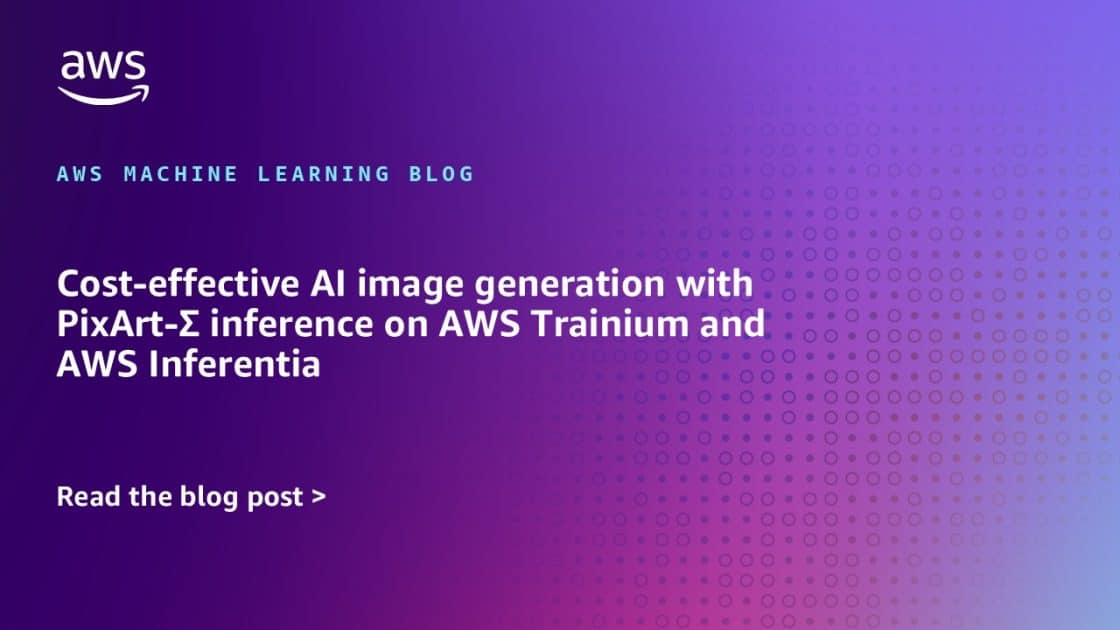 Generación de Imágenes con IA Rentable: Inferencia de PixArt-? en AWS Trainium e Inferentia