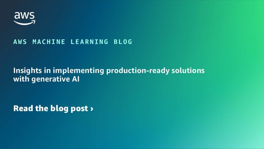 Implementación De Soluciones Listas para Producción con IA Generativa: Perspectivas y Mejores Prácticas