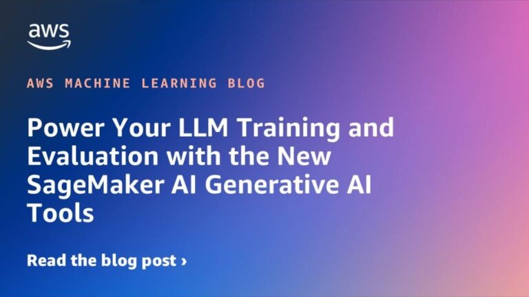 Potencia tu Entrenamiento y Evaluación de LLM con Nuevas Herramientas de IA Generativa de SageMaker