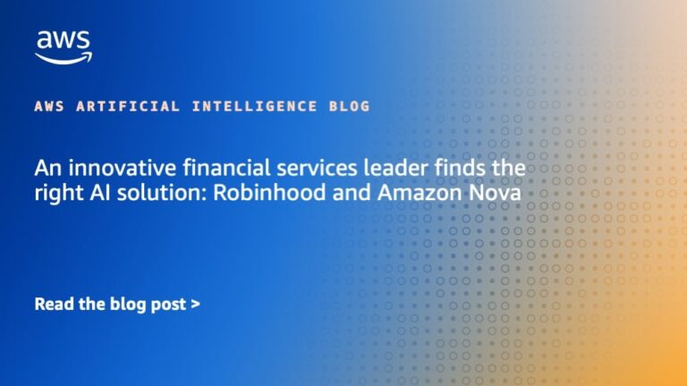 Robinhood y Amazon Nova: Innovación en IA para Servicios Financieros