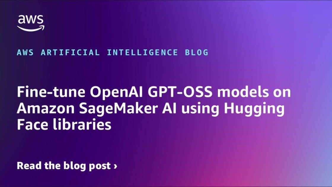 Optimización de Modelos OpenAI GPT-OSS en Amazon SageMaker AI con ...