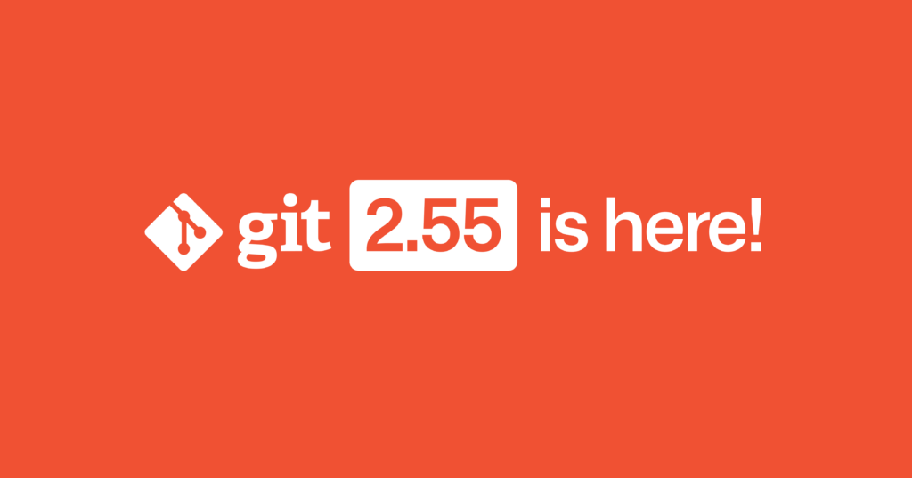 Home Elementor 1 Header image with the words 'Git 2.55 is here!'